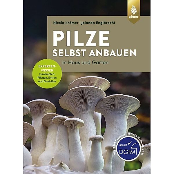 Pilze selbst anbauen, Nicola Krämer, Jolanda Englbrecht