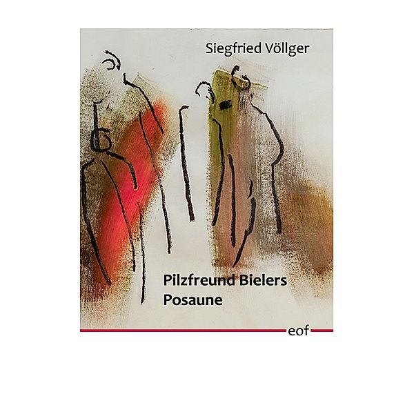 Pilzfreund Bielers Posaune, Siegfried Völlger