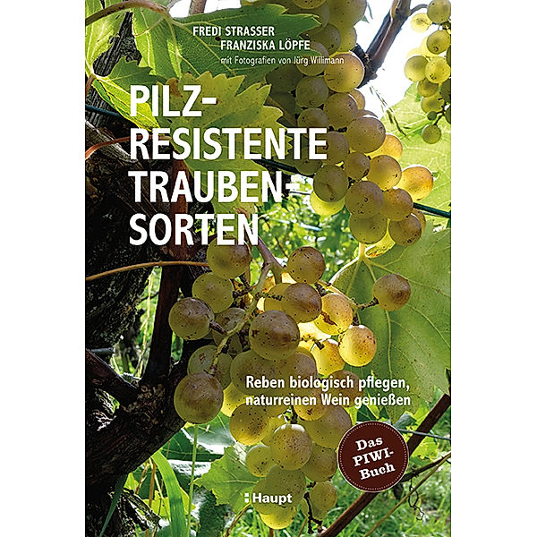 Pilzresistente Traubensorten, Fredi Strasser, Franziska Löpfe