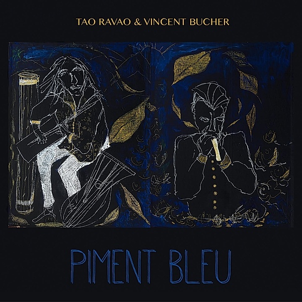 Piment Bleu, Tao Ravao & Vincent Bucher