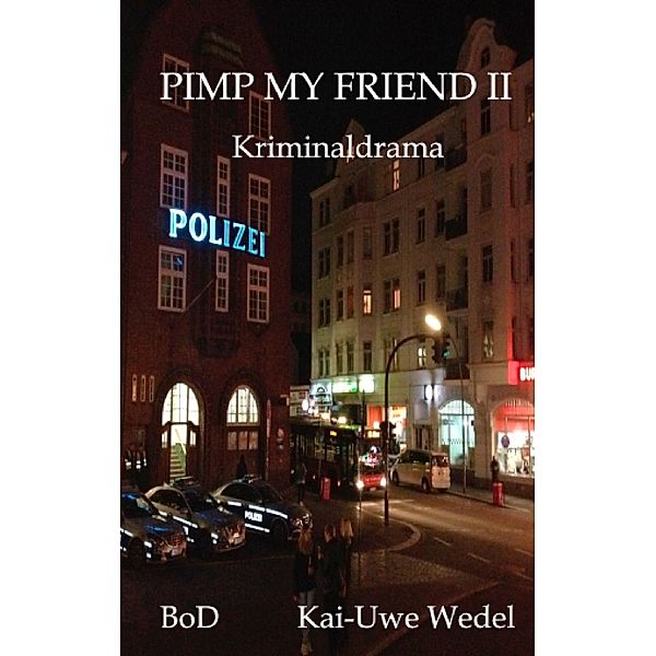 Pimp My Friend II, Kai-Uwe Wedel