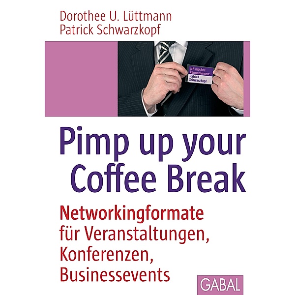 Pimp up your Coffee Break / Whitebooks, Dorothee U. Lüttmann, Patrick Schwarzkopf