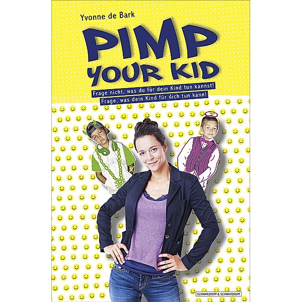 Pimp Your Kid, Yvonne de Bark