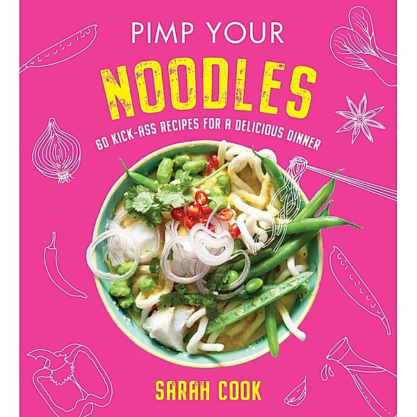 Pimp Your Noodles, Sarah Cook