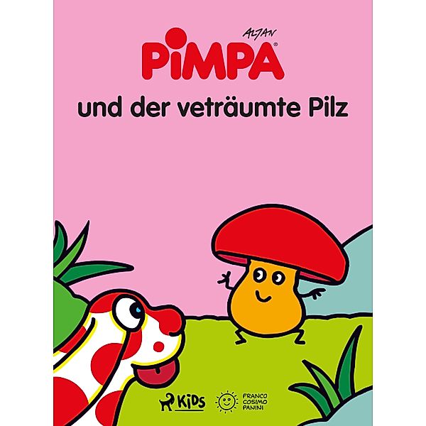 Pimpa und der veträumte Pilz / Pimpa, Altan