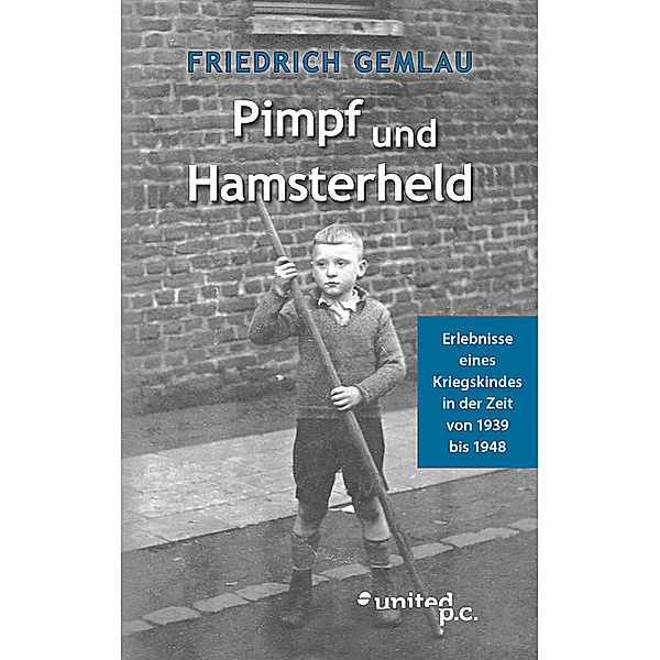 Pimpf und Hamsterheld, Friedrich Gemlau
