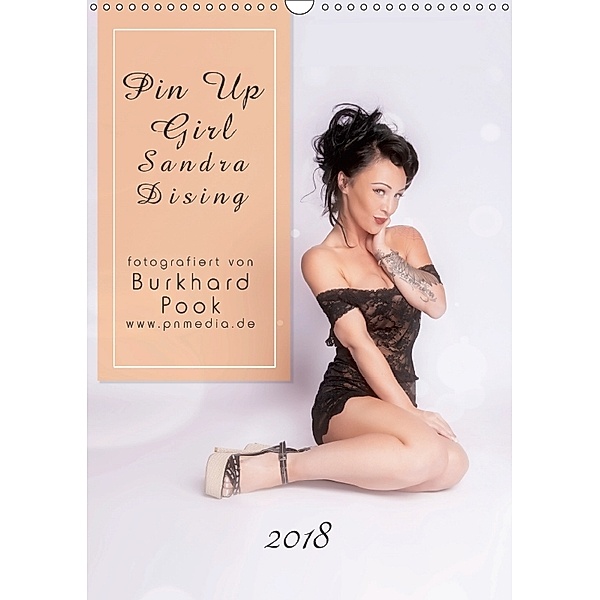 Pin Up Girl Sandra (Wandkalender 2018 DIN A3 hoch), Burkhard