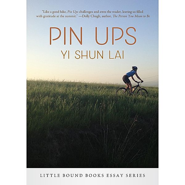 Pin Ups / Little Bound Books Essay Series, Yi Shun Lai