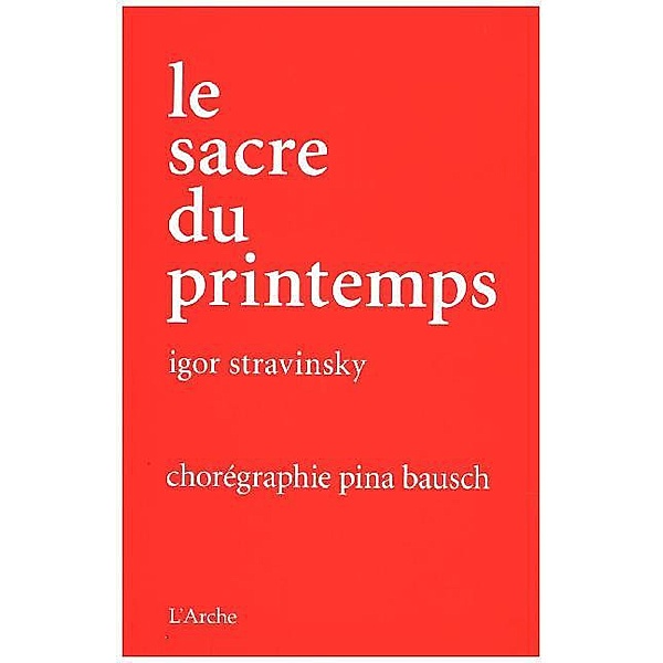 Pina Bausch: Le Sacre du printemps,1 DVD + Buch, Pina Bausch, Igor Strawinsky