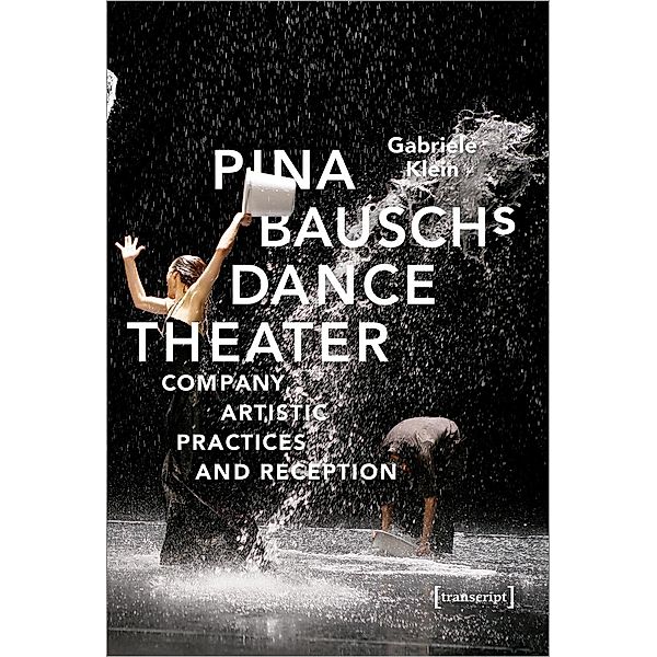 Pina Bausch's Dance Theater, Gabriele Klein