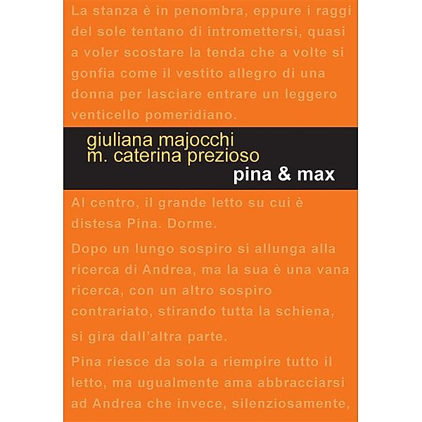 Pina & Max, Giuliana Majocchi, M. Caterina Prezioso