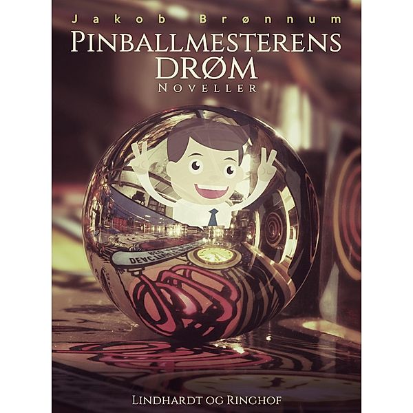 Pinballmesterens drøm, Jakob Brønnum