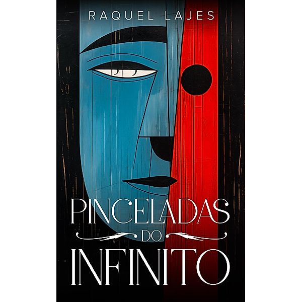 Pinceladas do Infinito, Raquel Lajes