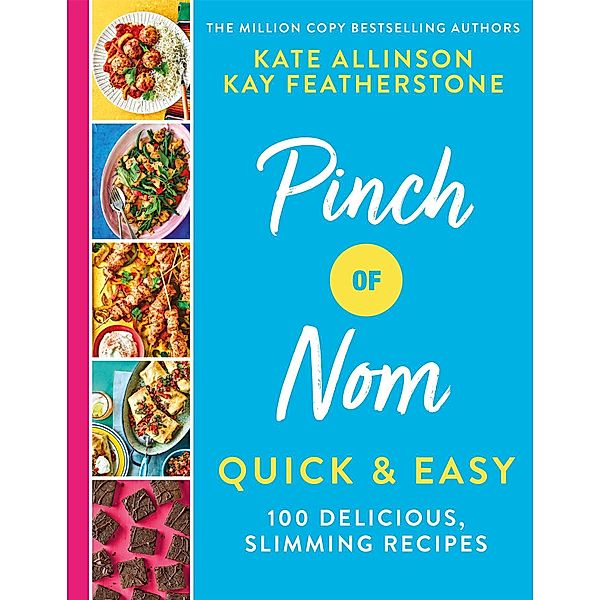 Pinch of Nom Quick & Easy, Kay Allinson, Kate Allinson