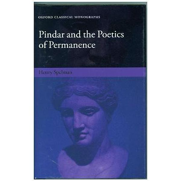 Pindar and the Poetics of Permanence, Henry Spelman