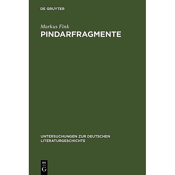 Pindarfragmente / Untersuchungen zur deutschen Literaturgeschichte Bd.32, Markus Fink