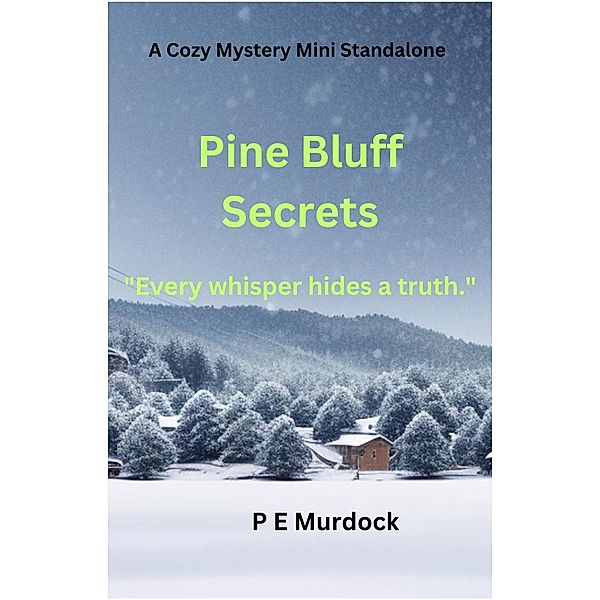 Pine Bluff Secrets, P E Murdock