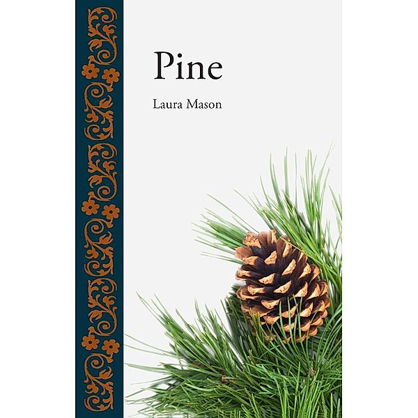 Pine / Botanical, Mason Laura Mason
