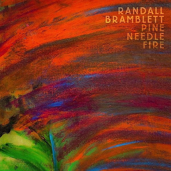 Pine Needle Fire, Randall Bramblett