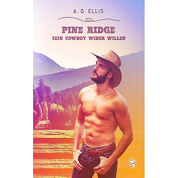 Pine Ridge - Sein Cowboy wider Willen, A. D. Ellis