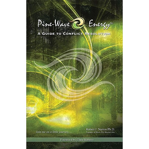 Pine-Wave Energy, Robert J. Norton Ph. D.