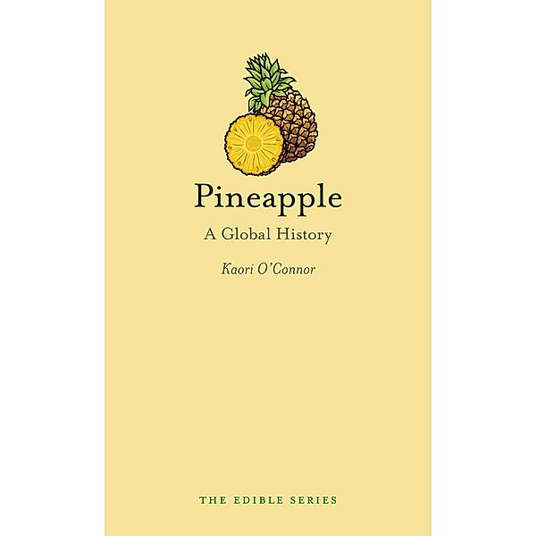 Pineapple / Edible, O'Connor Kaori O'Connor