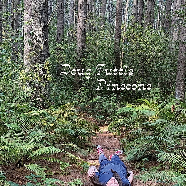 Pinecone (Vinyl), Doug Tuttle