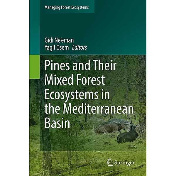 Pines and Their Mixed Forest Ecosystems in the Mediterranean Basin / Managing Forest Ecosystems Bd.38