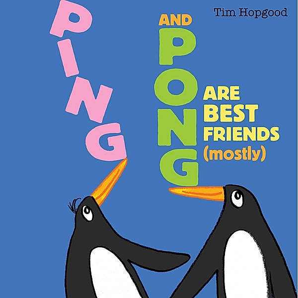 Ping and Pong Are Best Friends (mostly), Tim Hopgood