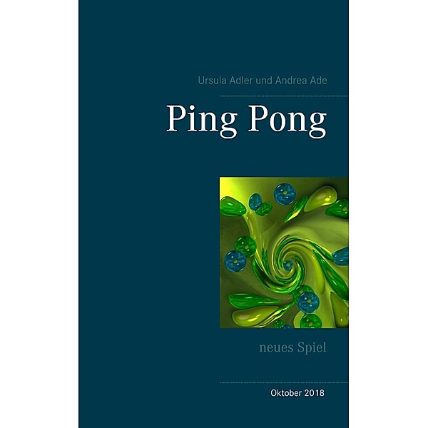 Ping Pong, Ursula Adler, Andrea Ade