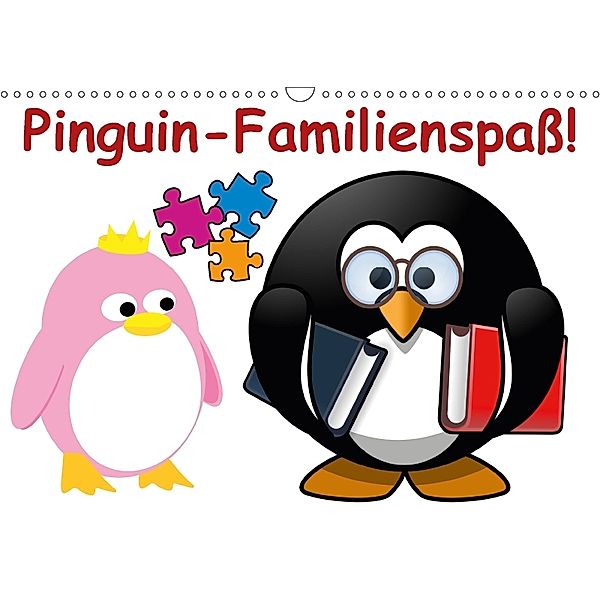 Pinguin-Familienspaß! / Geburtstagskalender (Wandkalender 2018 DIN A3 quer), Elisabeth Stanzer