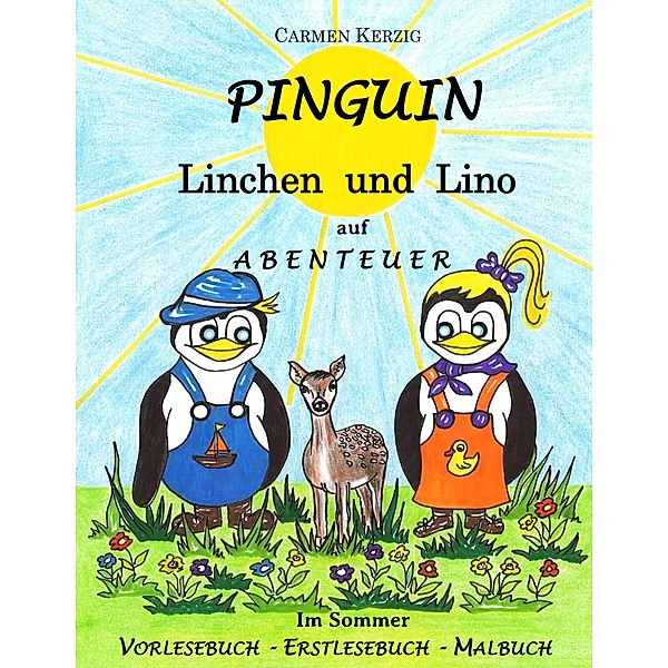 Pinguin Linchen und Lino auf Abenteuer im Sommer, Carmen Kerzig