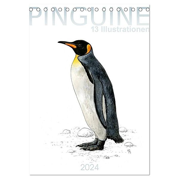 Pinguine - 13 Illustrationen (Tischkalender 2024 DIN A5 hoch), CALVENDO Monatskalender, Frithjof Spangenberg