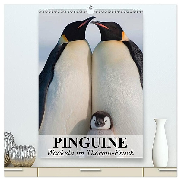 Pinguine - Wackeln im Thermo-Frack (hochwertiger Premium Wandkalender 2024 DIN A2 hoch), Kunstdruck in Hochglanz, Elisabeth Stanzer