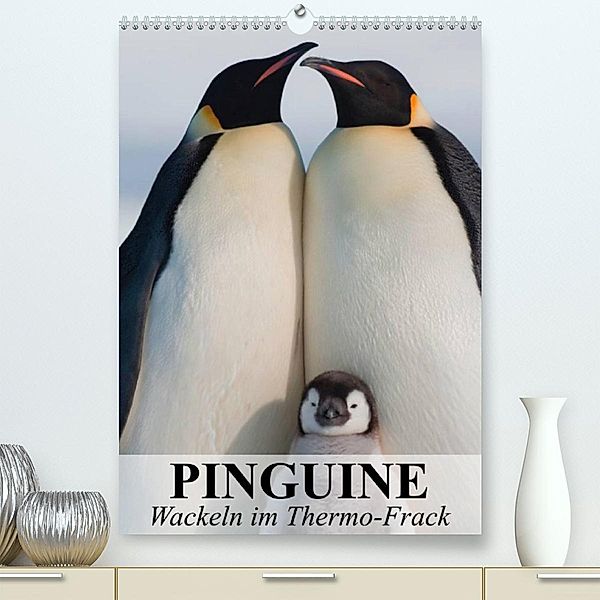 Pinguine - Wackeln im Thermo-Frack (Premium, hochwertiger DIN A2 Wandkalender 2023, Kunstdruck in Hochglanz), Elisabeth Stanzer