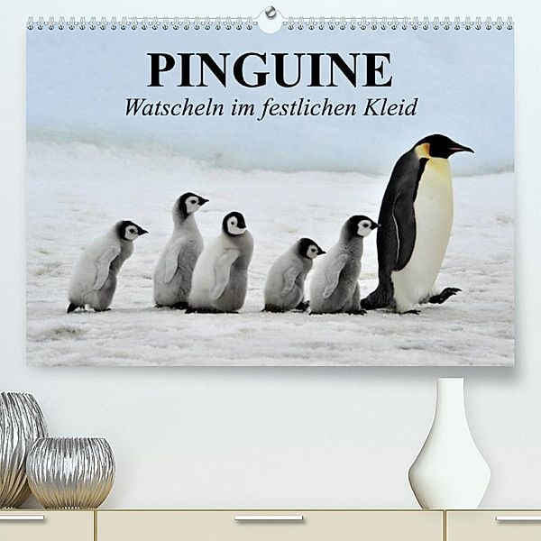 Pinguine - Watscheln im festlichen Kleid (Premium, hochwertiger DIN A2 Wandkalender 2023, Kunstdruck in Hochglanz), Elisabeth Stanzer