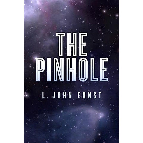 Pinhole, L. John Ernst