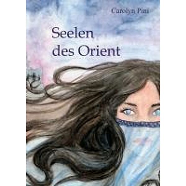 Pini, C: Seelen des Orient, Carolyn Pini