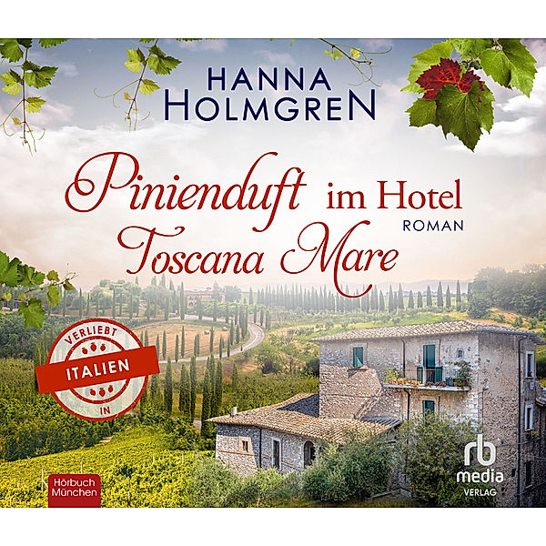 Pinienduft im Hotel Toscana Mare,Audio-CD, Hanna Holmgren