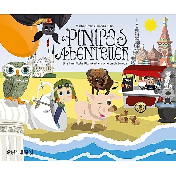 Pinipas Abenteuer - Eine himmlische Pfannkuchensuche durch Europa, Martin Grolms