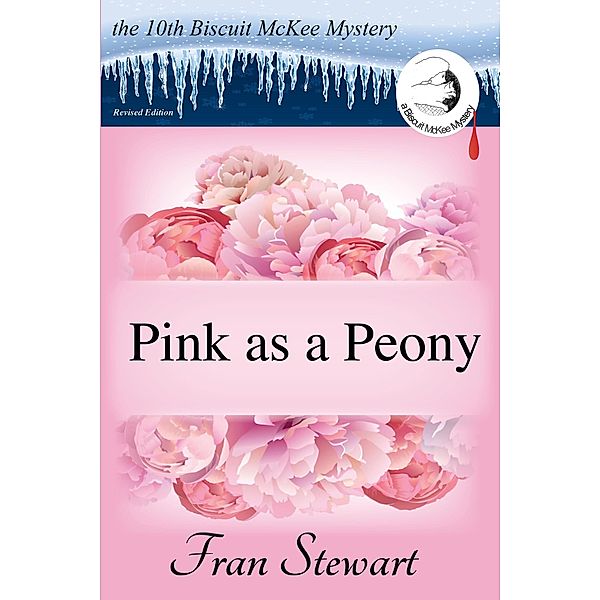 Pink as a Peony (Biscuit McKee Mysteries, #10) / Biscuit McKee Mysteries, Fran Stewart