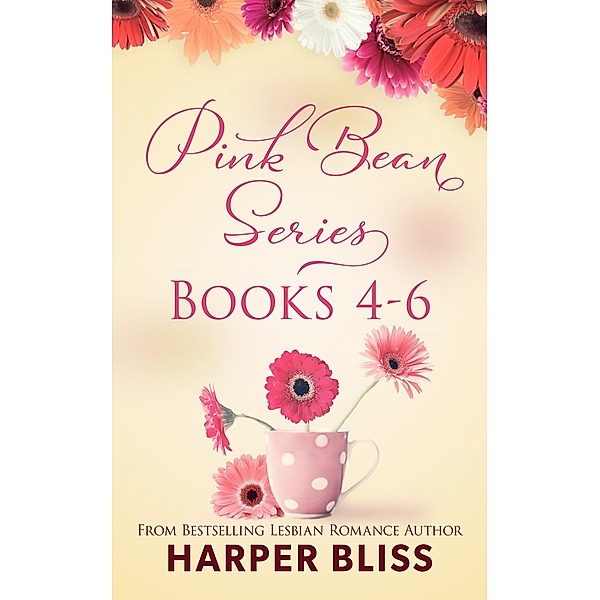 Pink Bean Series: Books 4 - 6, Harper Bliss