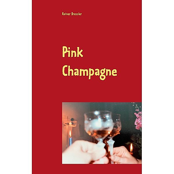 Pink Champagne, Rainer Bressler
