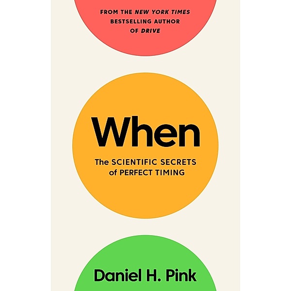 Pink, D: When, Daniel H. Pink