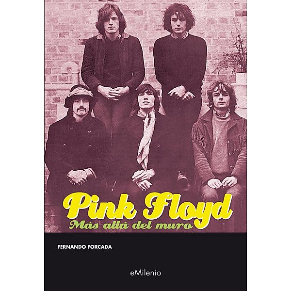 Pink Floyd / eMilenio, Fernando Forcada Miranda