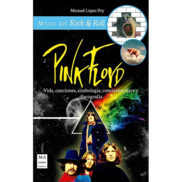 Pink Floyd / Mitos del Rock & Roll, Manuel López Poy