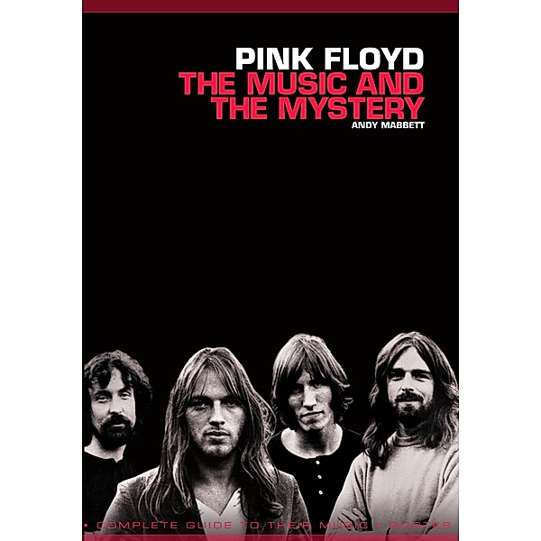 Pink Floyd: The Music and the Mystery, Andy Mabbett