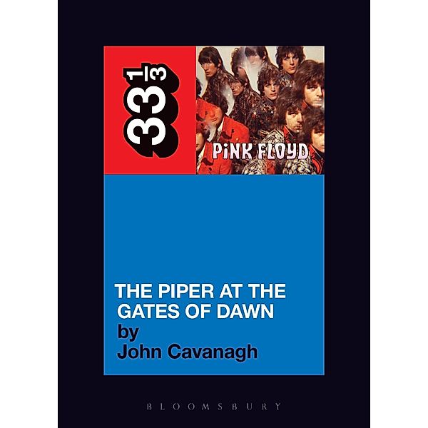 Pink Floyd's The Piper at the Gates of Dawn / 33 1/3, John Cavanagh