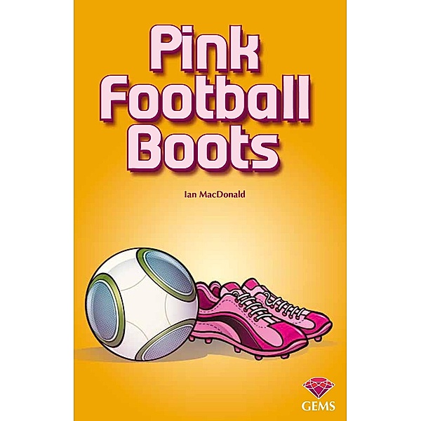 Pink Football Boots / Badger Learning, Ian MacDonald