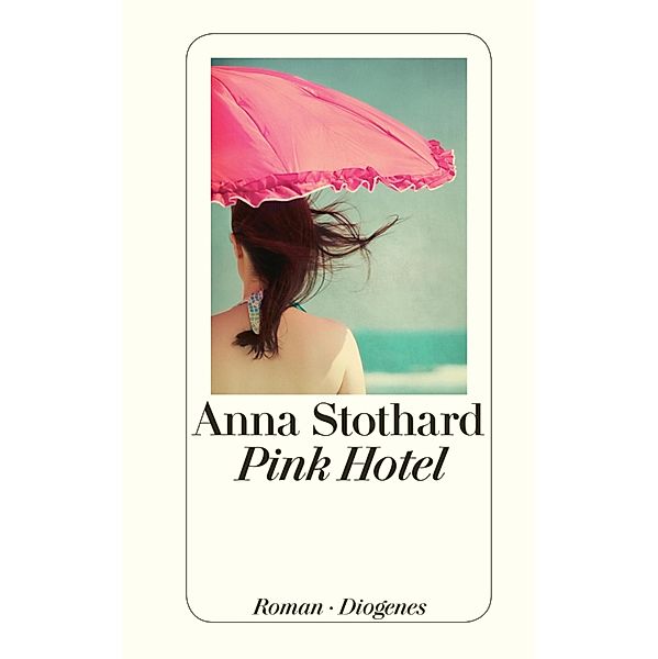 Pink Hotel, Anna Stothard